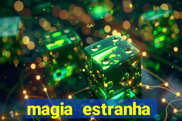 magia estranha filme completo dublado google drive